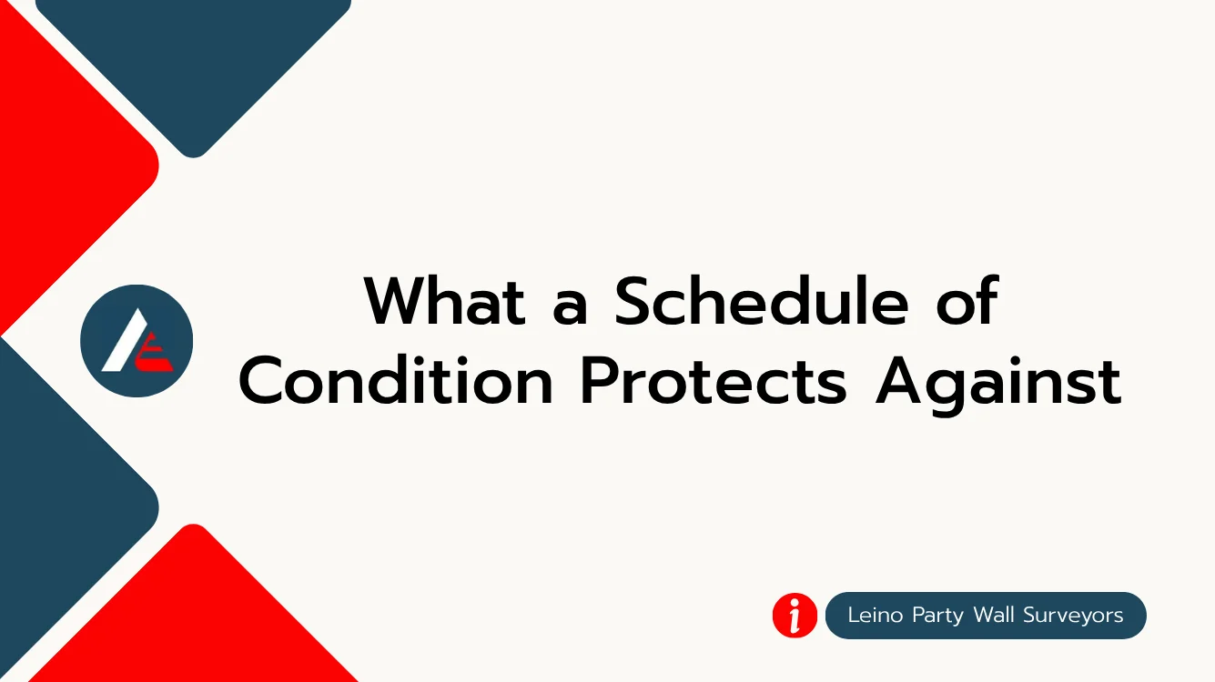 What a Schedule of Condition protects against